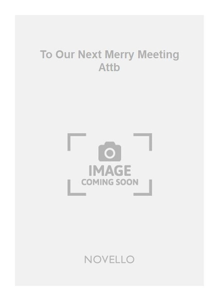 To Our Next Merry Meeting Attb