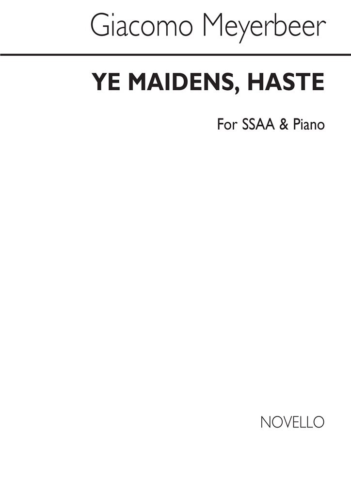 Ye Maidens Haste Ssaa/Piano