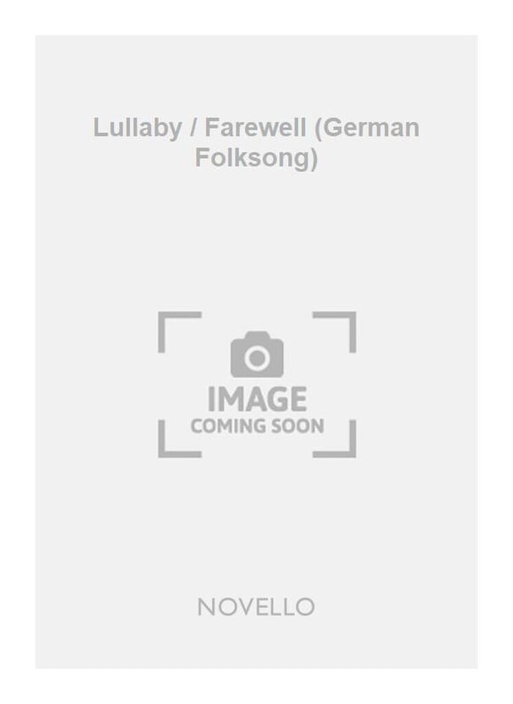 Lullaby / Farewell (German Folksong)