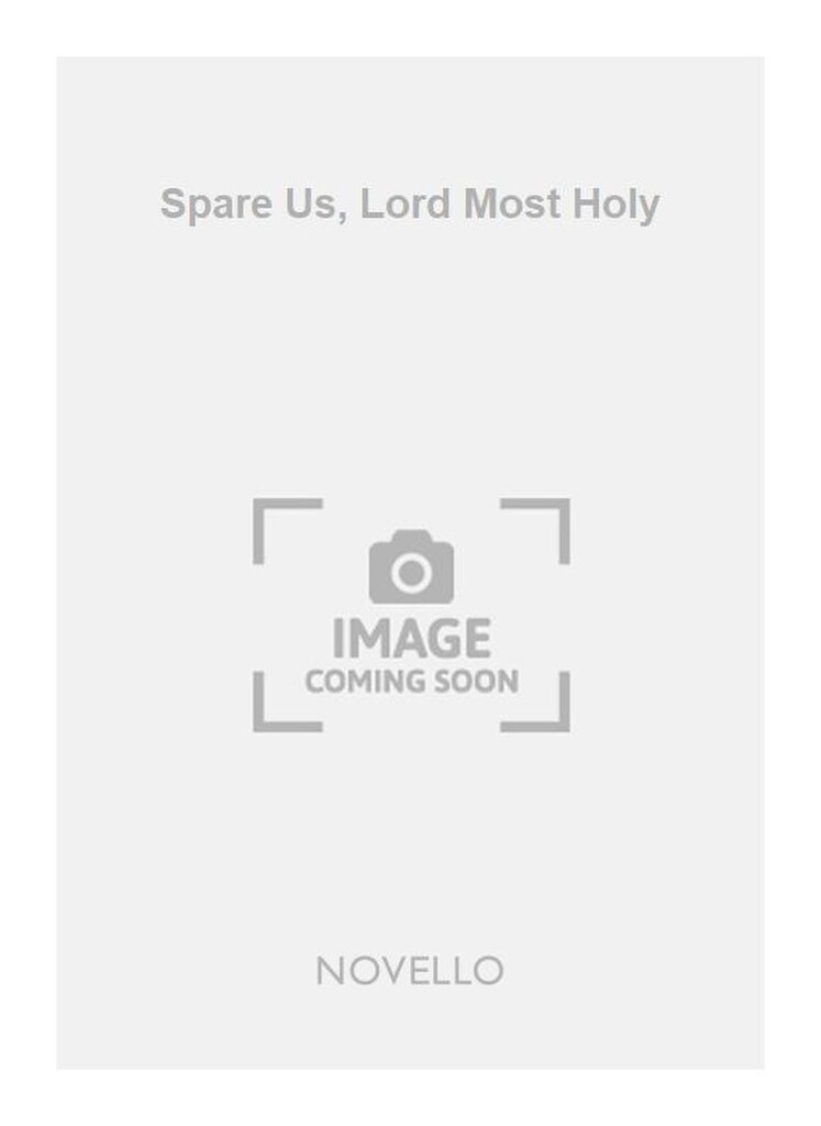 Spare Us Lord Most Holy Satb/Organ