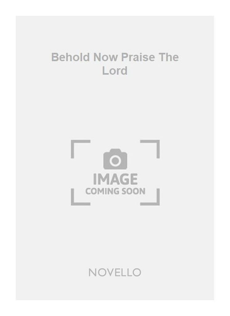 Behold Now Praise The Lord