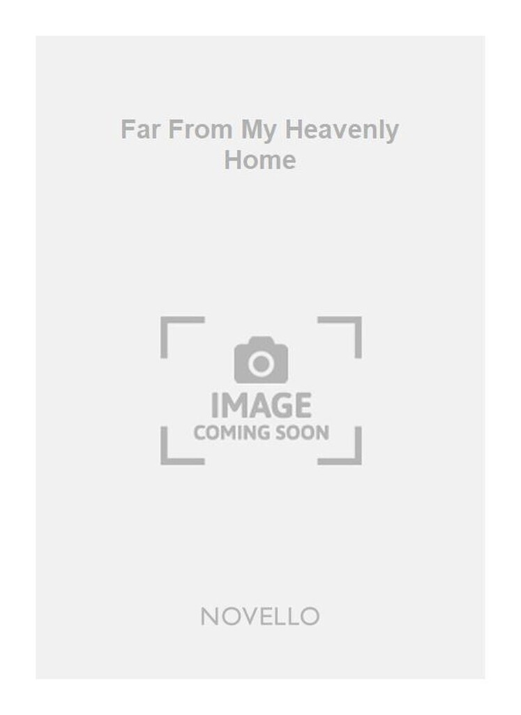 Far From My Heavenly Home