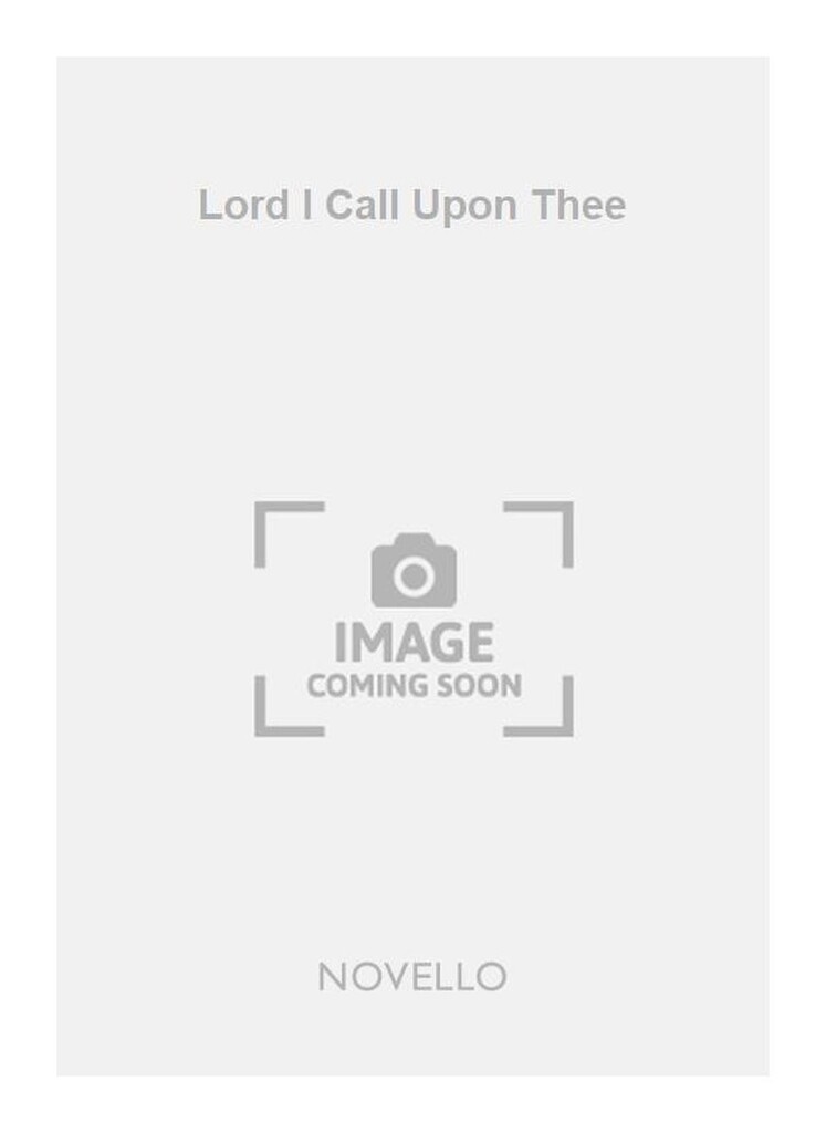 Lord I Call Upon Thee S/