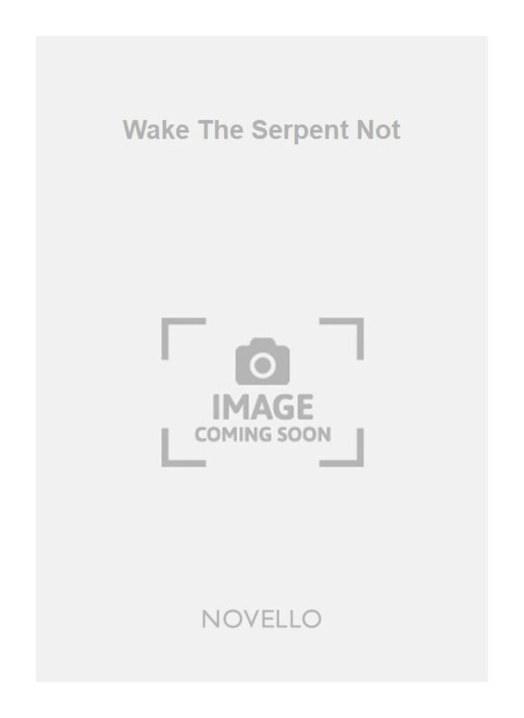 Wake The Serpent Not
