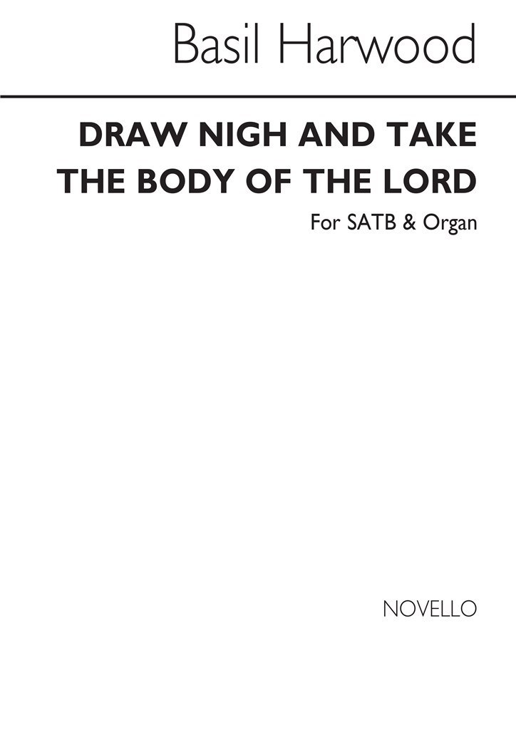 Draw Nigh And Take The Body Of The Lord
