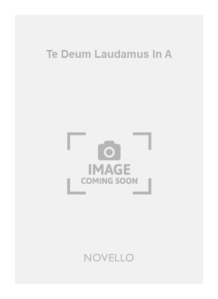 Te Deum Laudamus In A