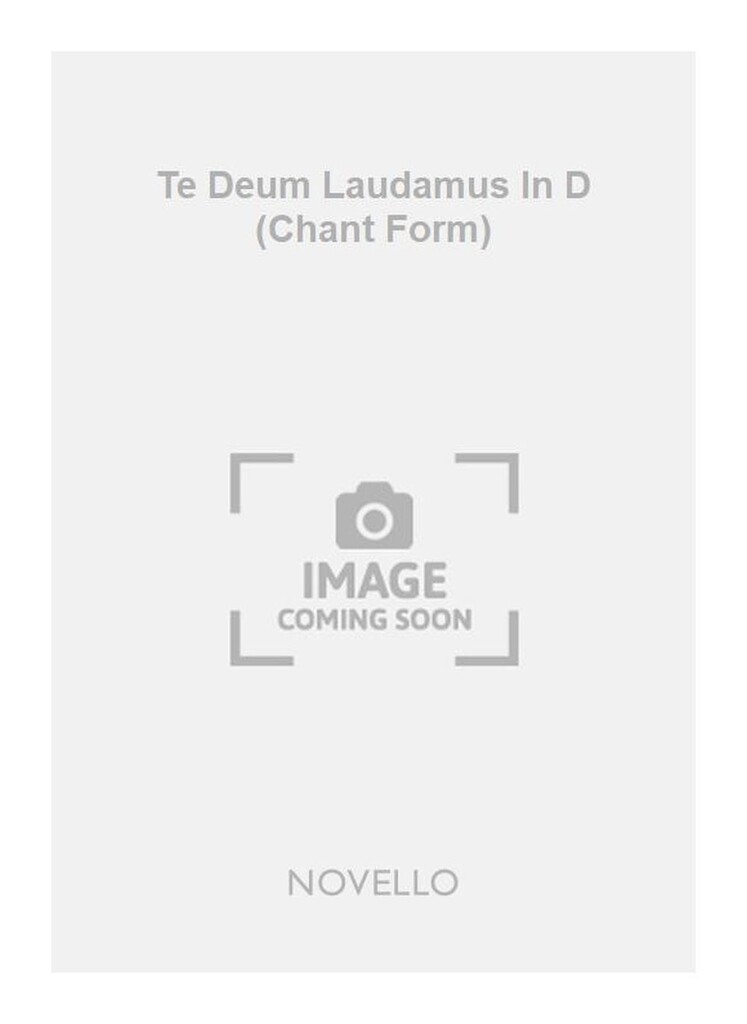 Te Deum Laudamus In D (Chant Form)