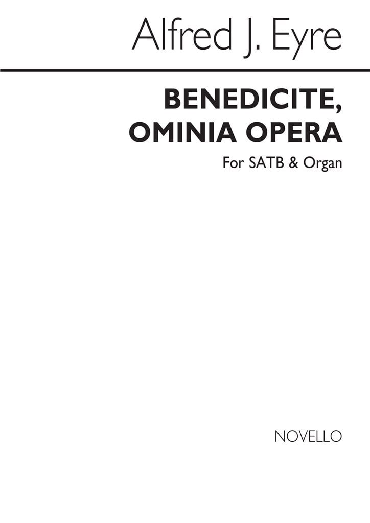 Benedicite Omnia Opera Satb/Organ