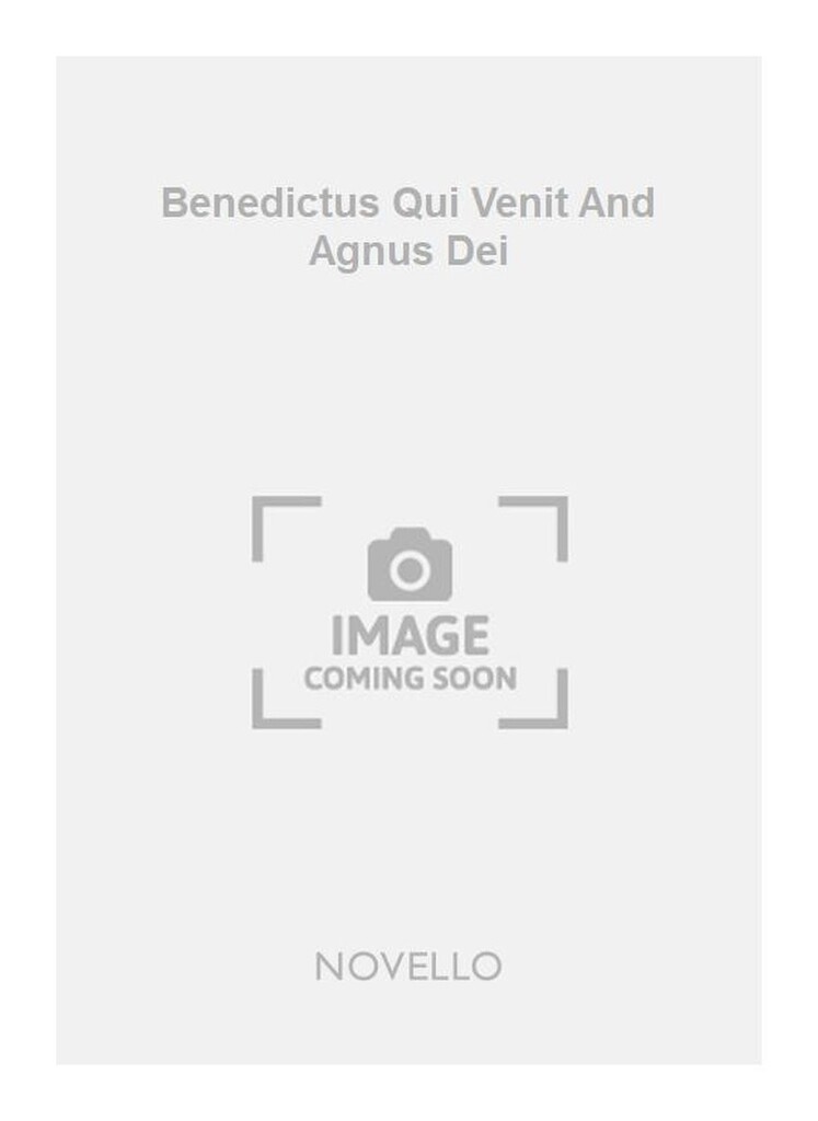 Benedictus Qui Venit And Agnus Dei