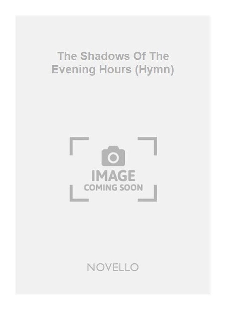 The Shadows Of The Evening Hours (Hymn)