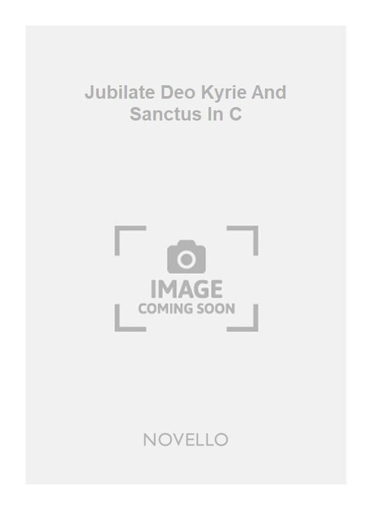 Jubilate Deo Kyrie And Sanctus In C