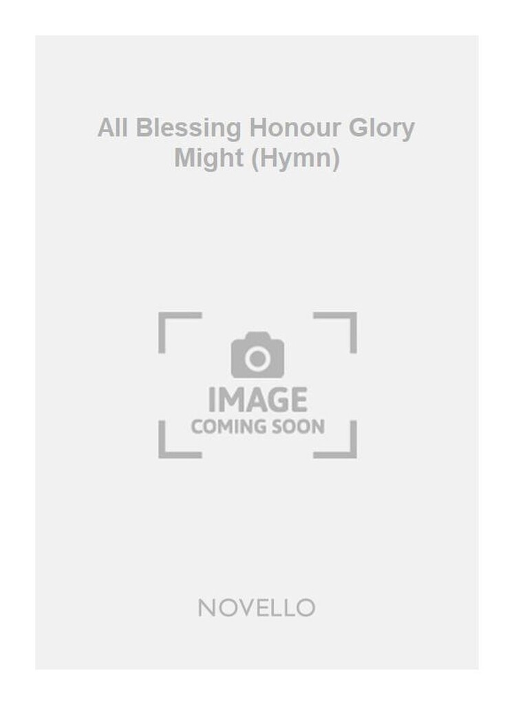 All Blessing Honour Glory Might (Hymn)
