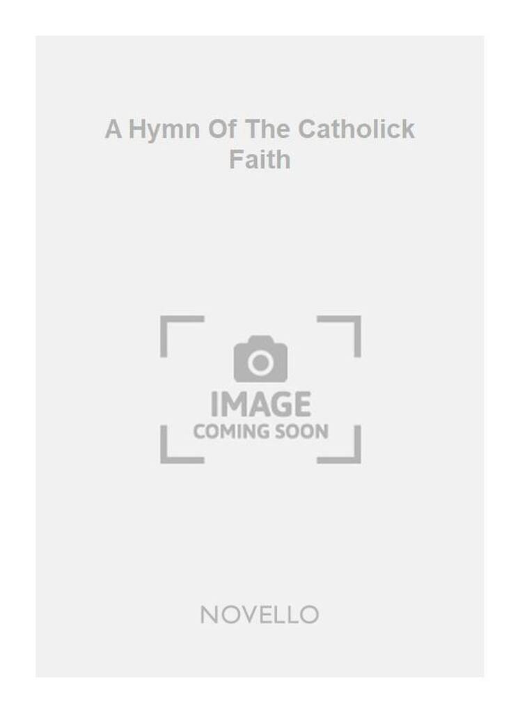 A Hymn Of The Catholick Faith