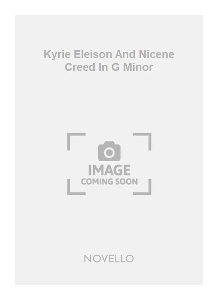 Kyrie Eleison And Nicene Creed In G Minor