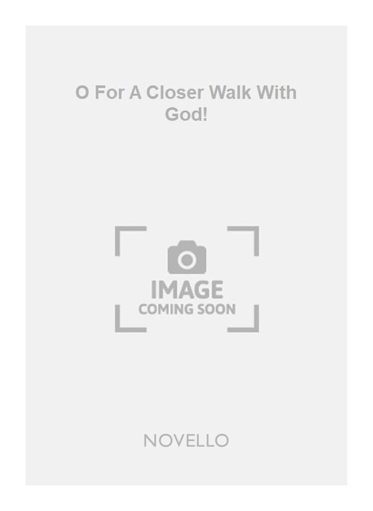O For A Closer Walk With God!
