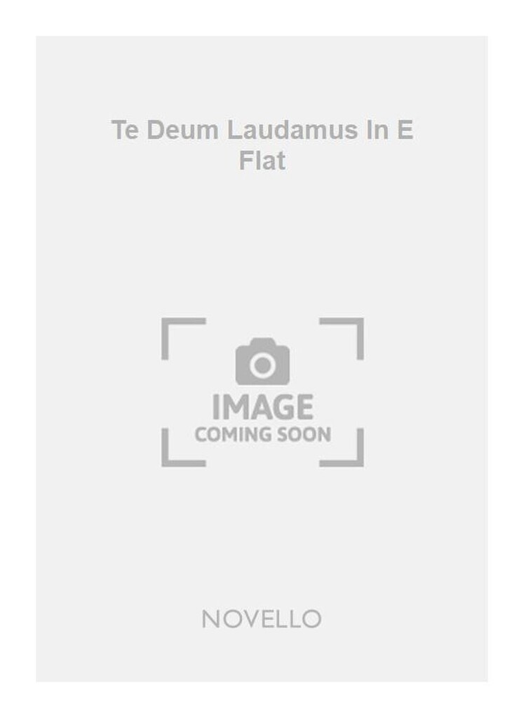 Te Deum Laudamus In E Flat