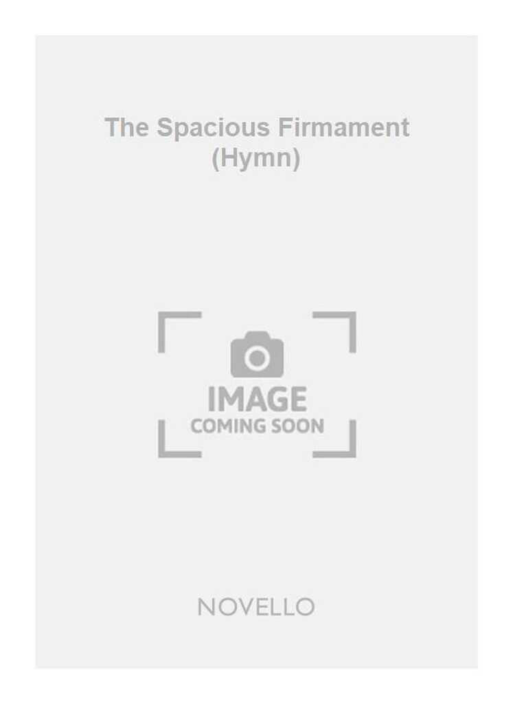 The Spacious Firmament (Hymn)
