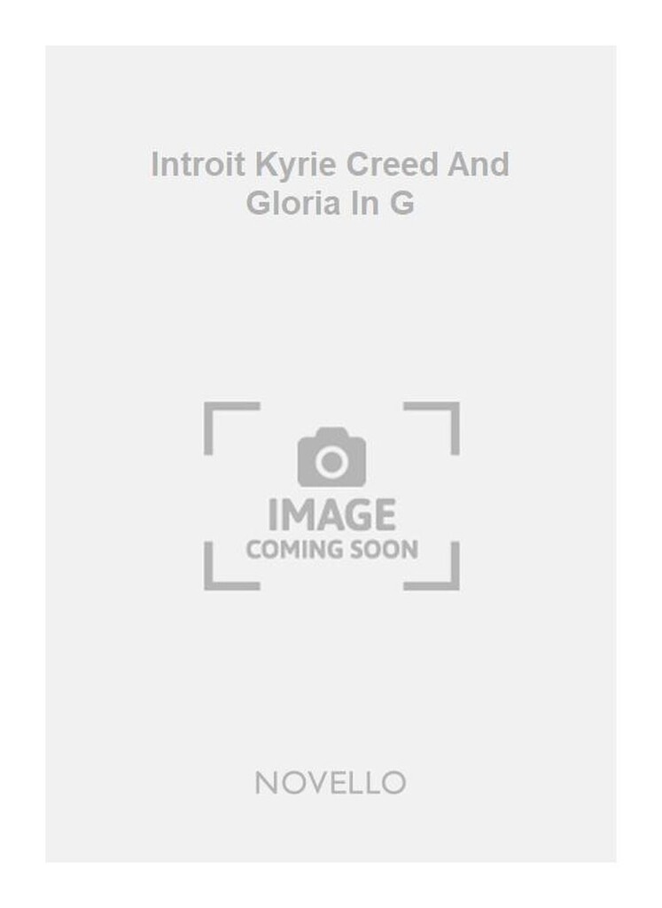 Introit Kyrie Creed And Gloria In G