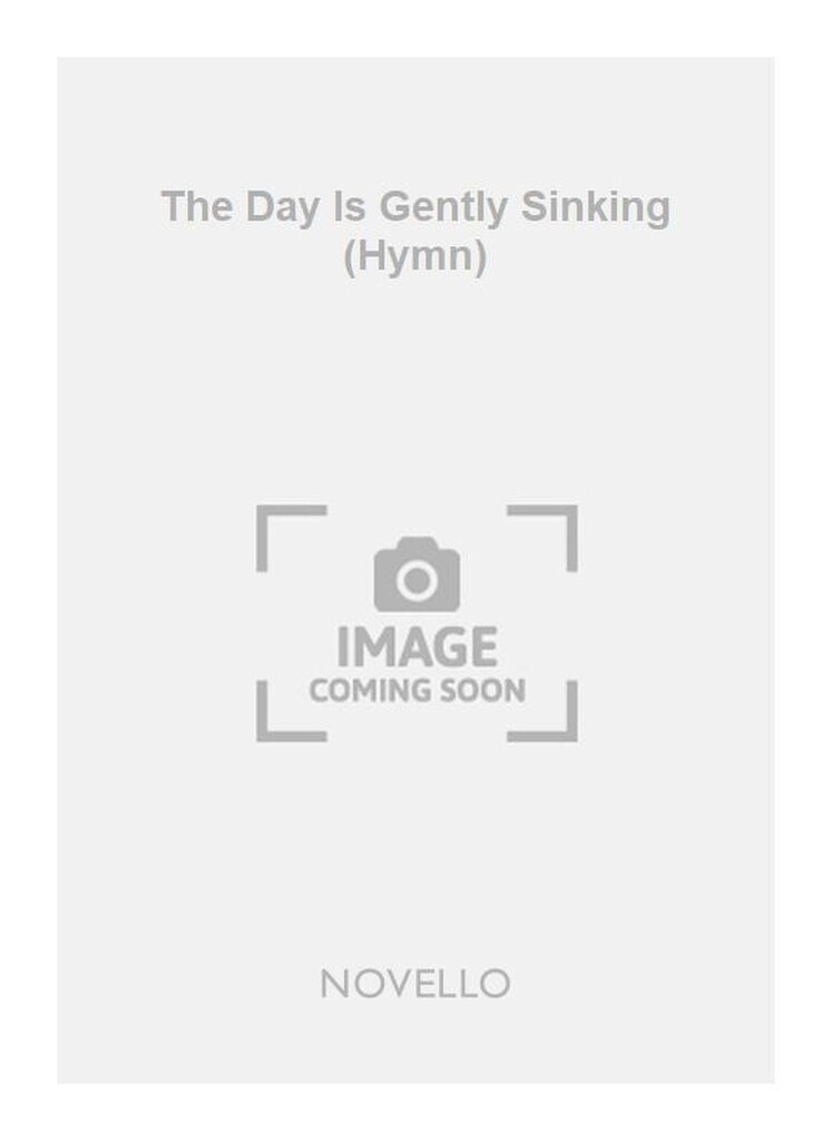 The Day Is Gently Sinking (Hymn)