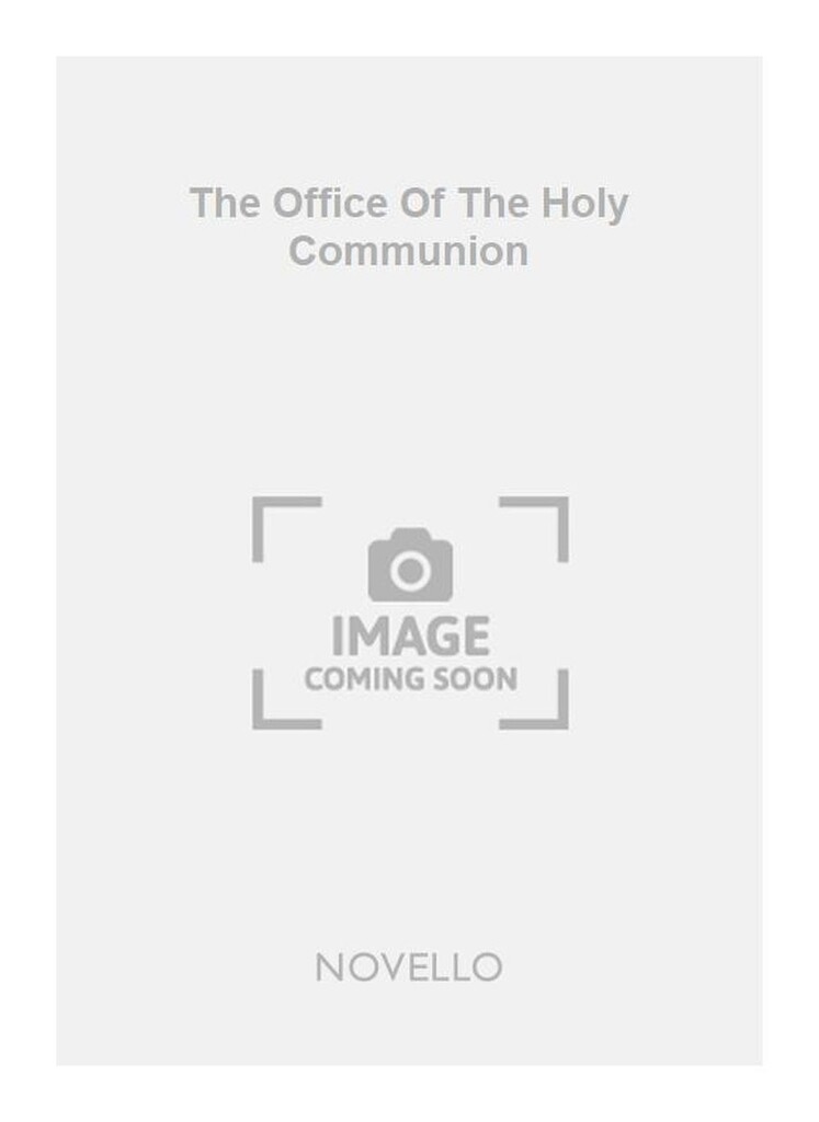 The Office Of The Holy Communion