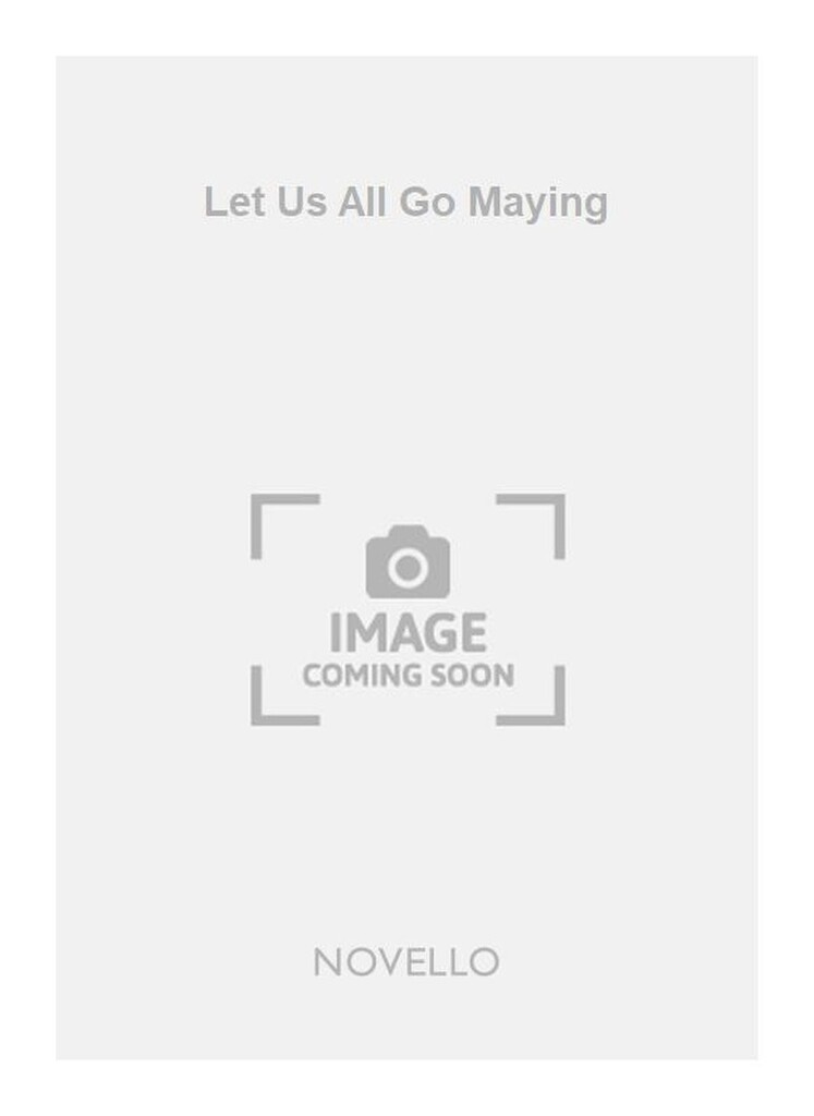 Let Us All Go Maying Satb/Pf