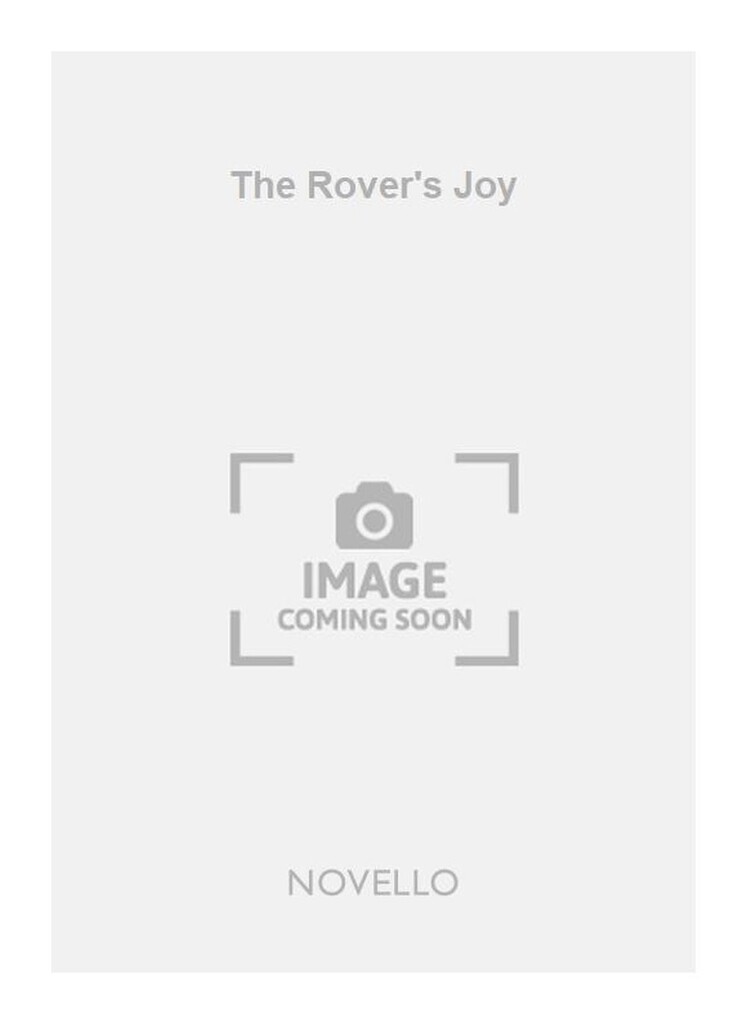 The Rover's Joy Satb