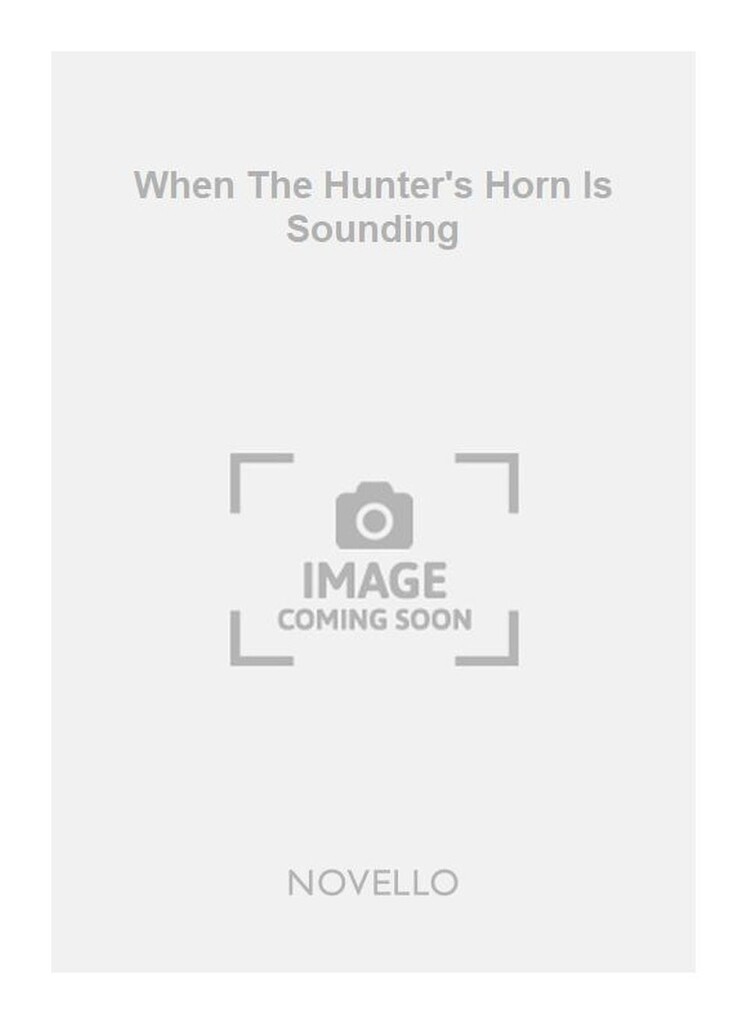 When The Hunter's Horn Is Sounding