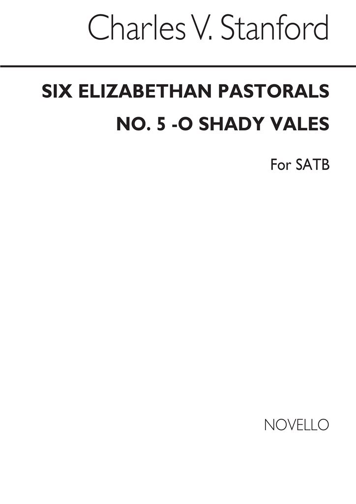 O Shady Vales No.5 Elizabethan Pastorals Set2 Satb
