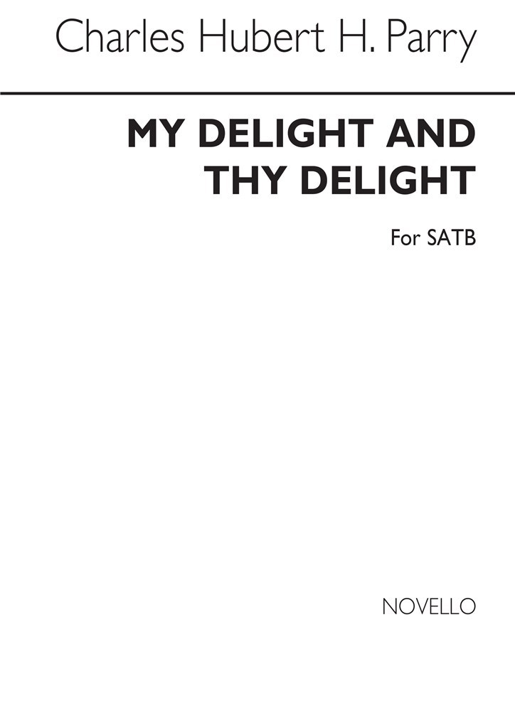My Delight And Thy Delight Satb