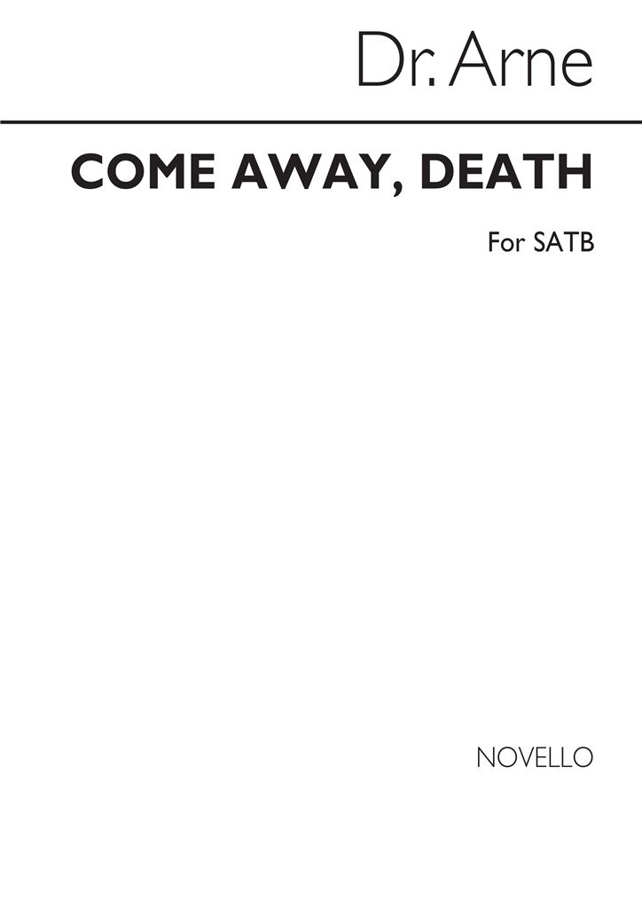 Arne Come Away Death Satb