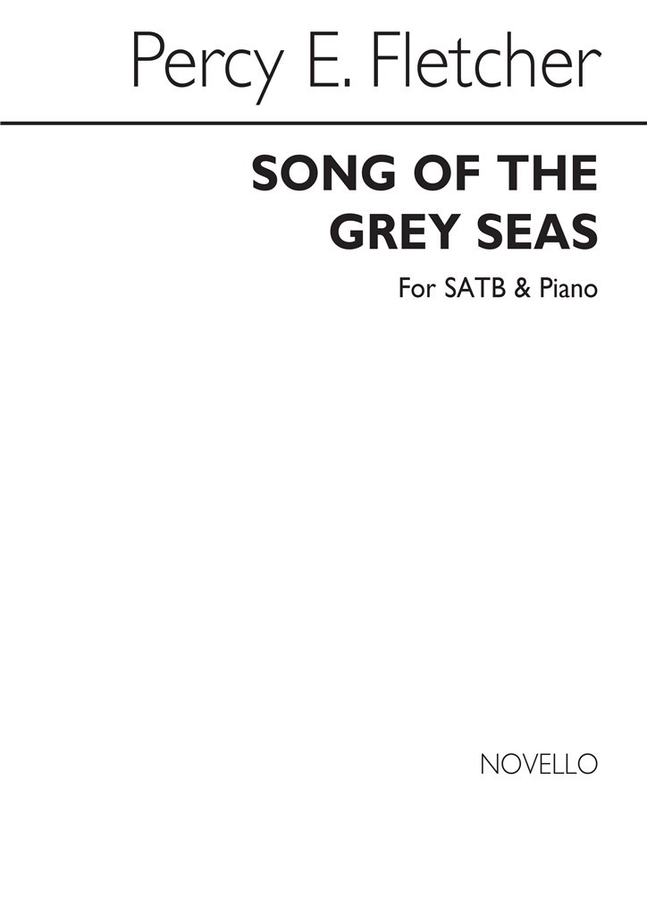 Percy E. Fletcher: Song Of The Grey Seas