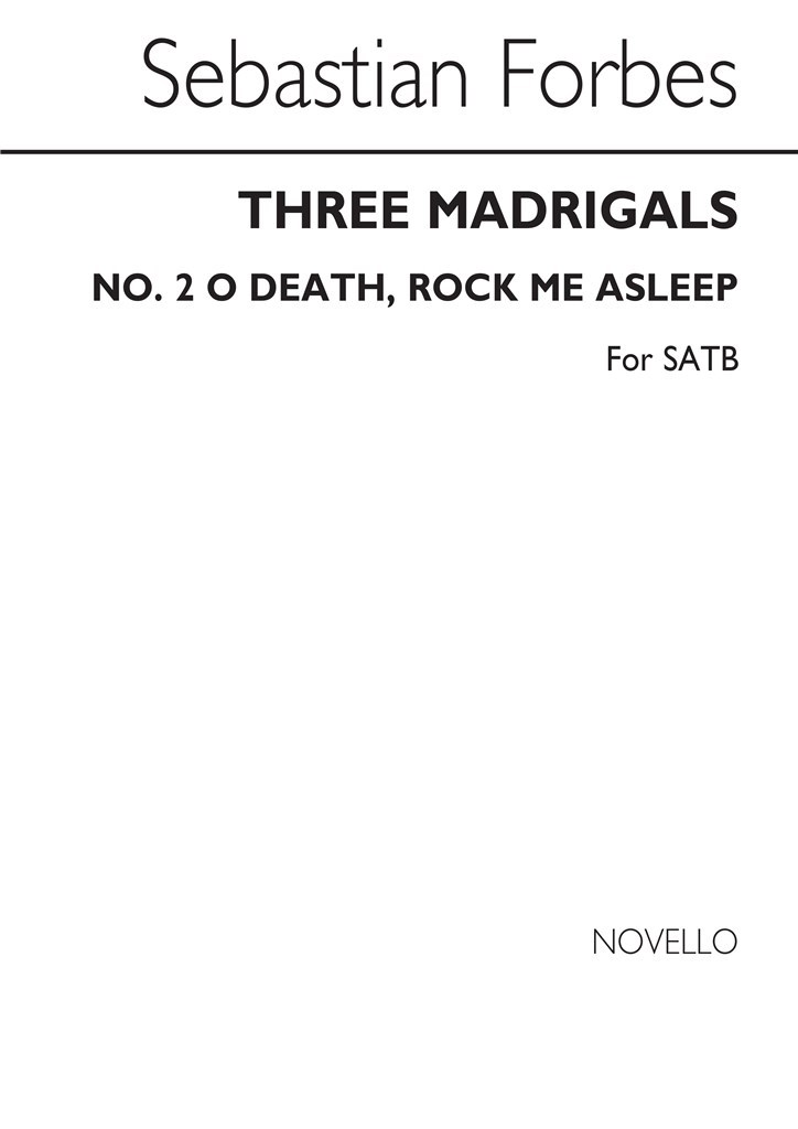 Three Madrigals No.2 'O Death Rock Me Asleep'