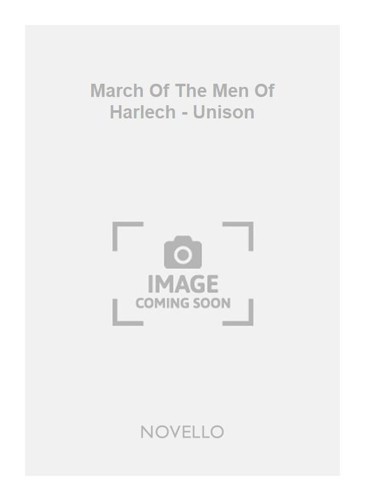 March Of The Men Of Harlech - Unison