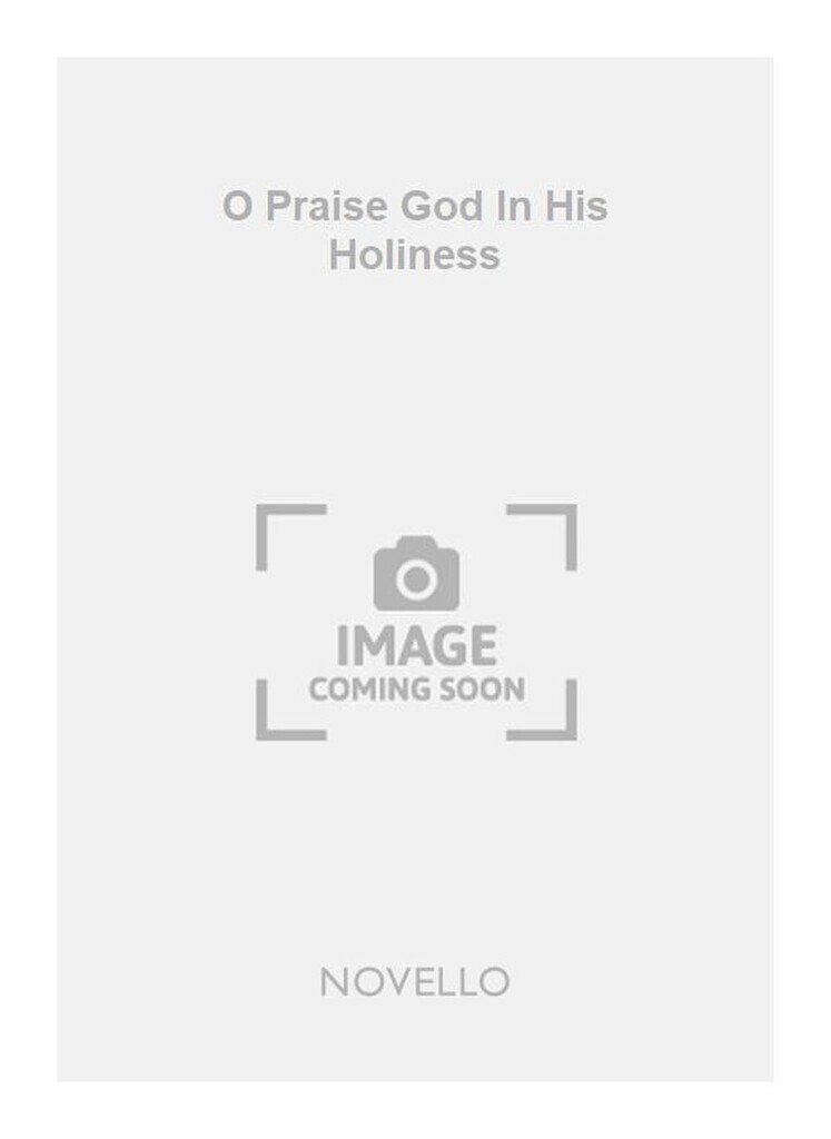 T O Praise God In His Holiness