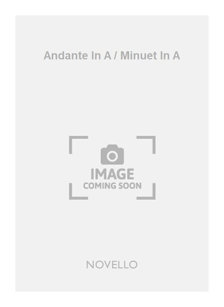 Andante In A / Minuet In A