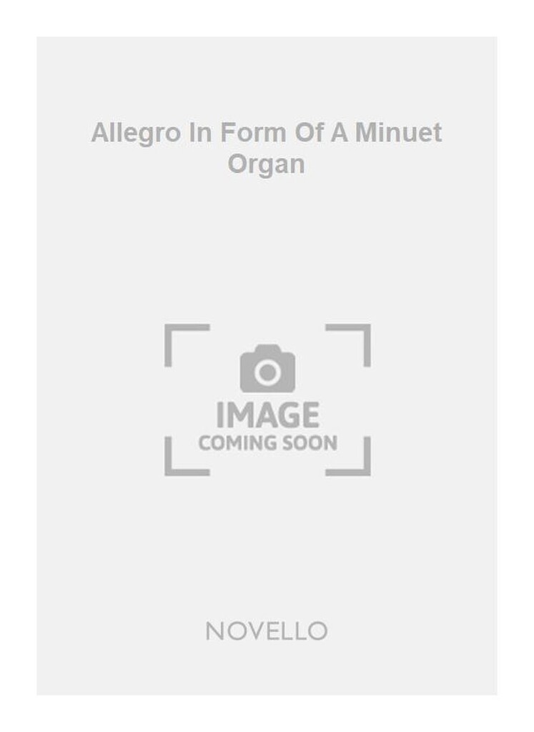 Allegro In Form Of A Minuet Organ
