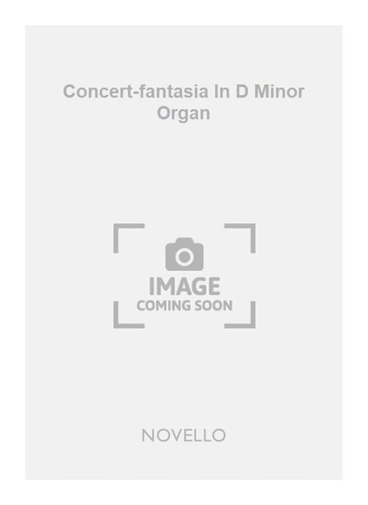 Concert-fantasia In D Minor Organ
