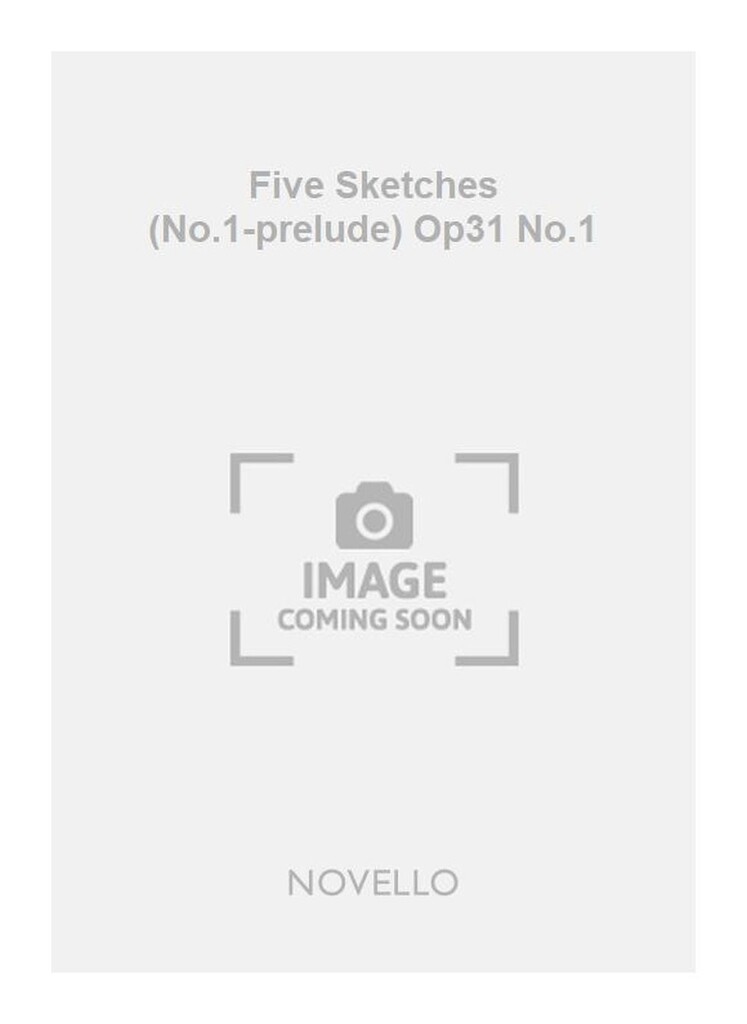 Five Sketches (No.1-prelude) Op31 No.1
