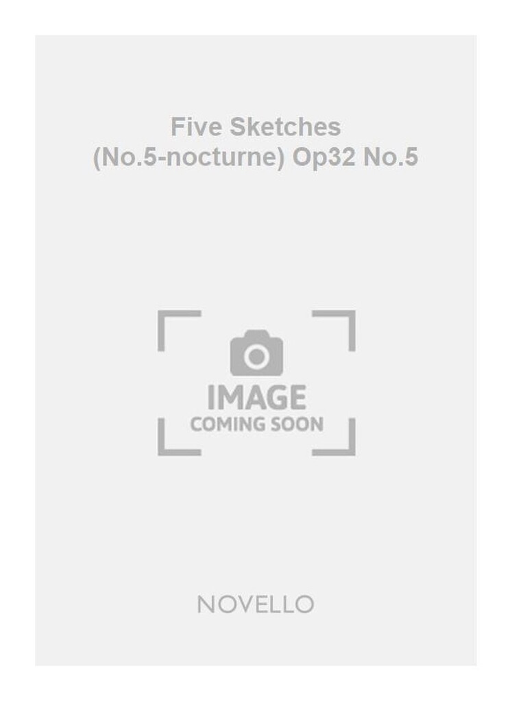 Five Sketches (No.5-nocturne) Op32 No.5
