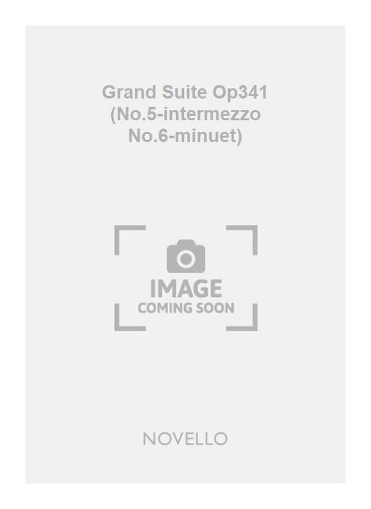 Grand Suite Op341 (No.5-intermezzo No.6-minuet)
