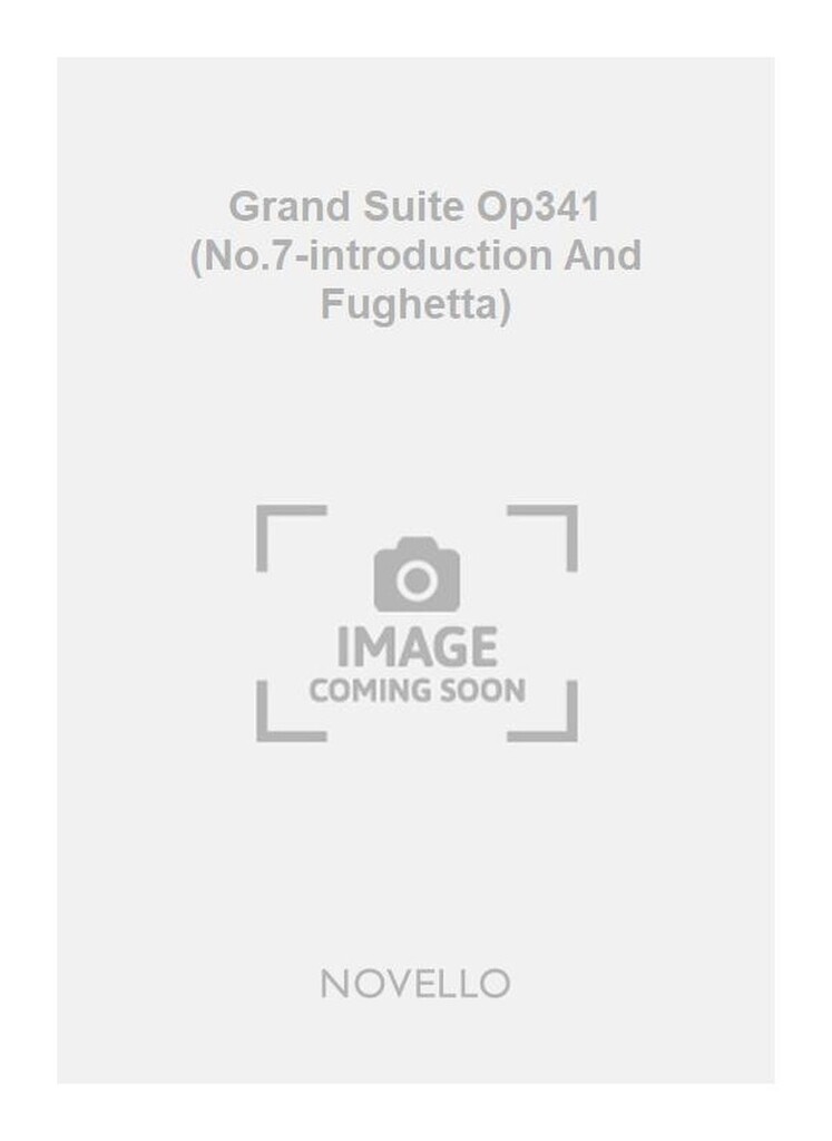 Grand Suite Op341 (No.7-introduction And Fughetta)