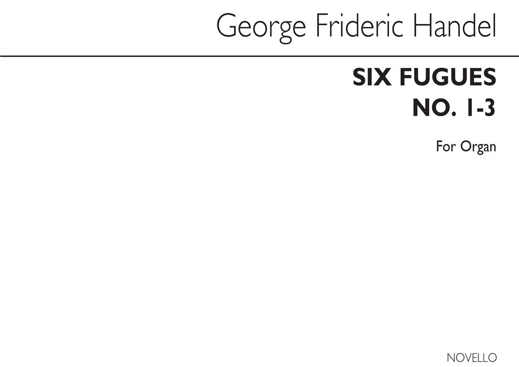 Six Fugues (Nos.1-3) Organ