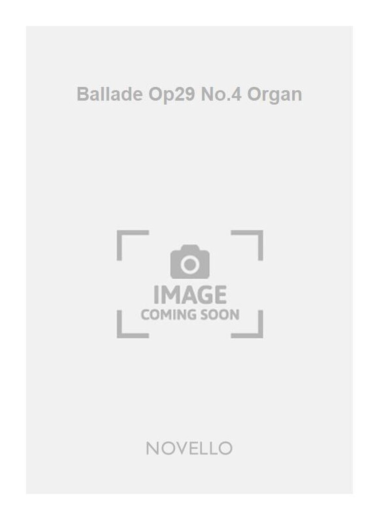 Ballade Op29 No.4 Organ