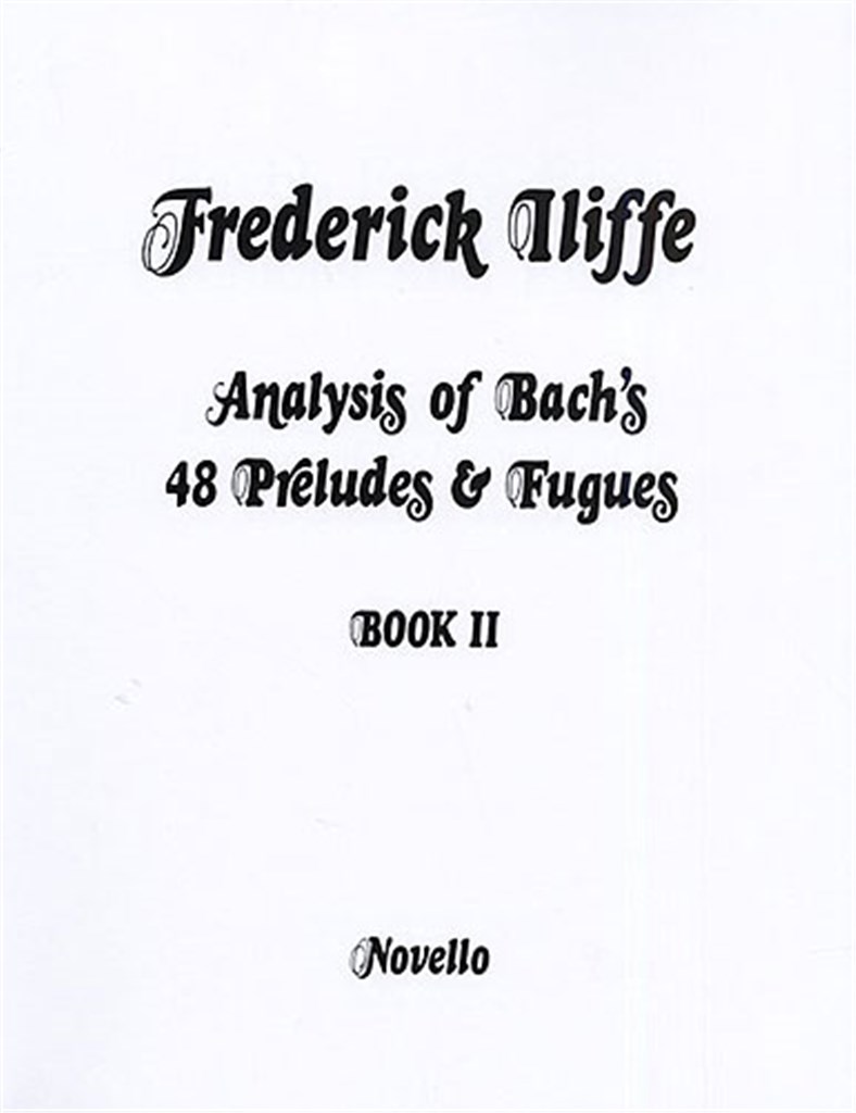 Analysis Of Bach's 48 Preludes & Fugues Book 2