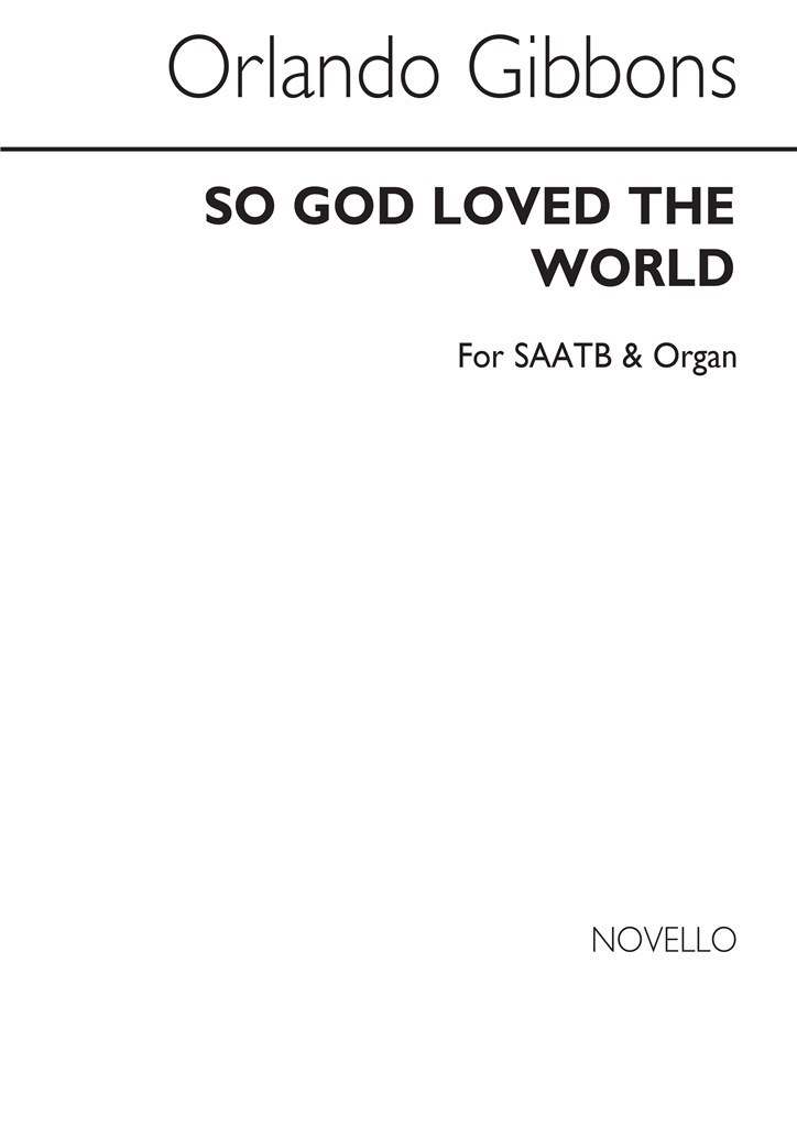 Gibbons So God Loved The World Saatb/Org
