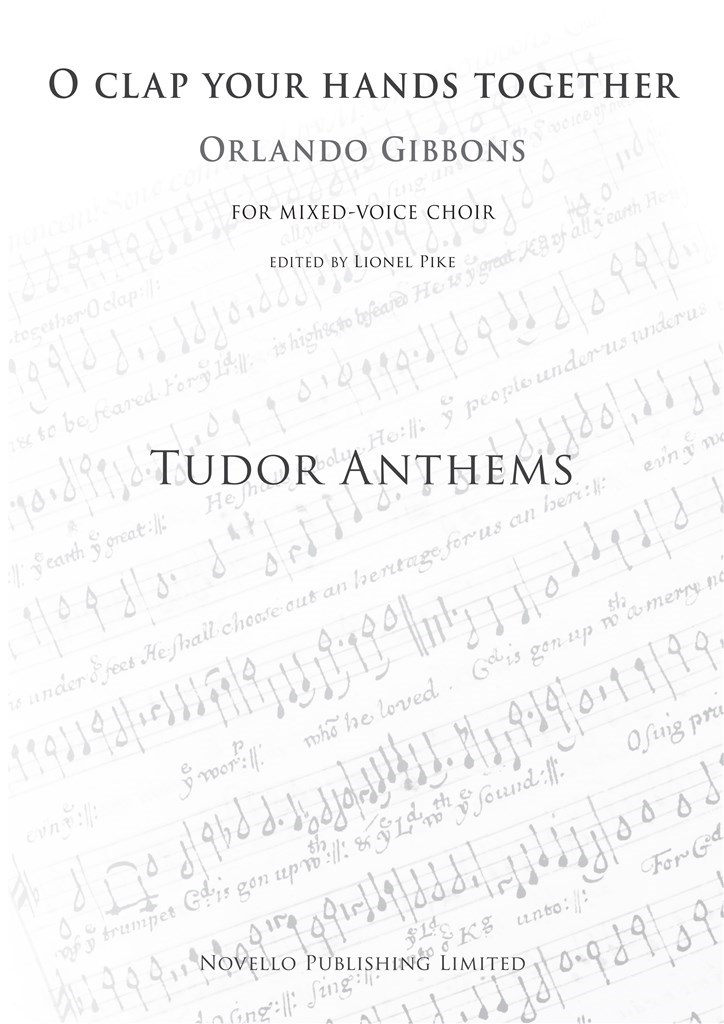 O Clap Your Hands Together (Tudor Anthems)