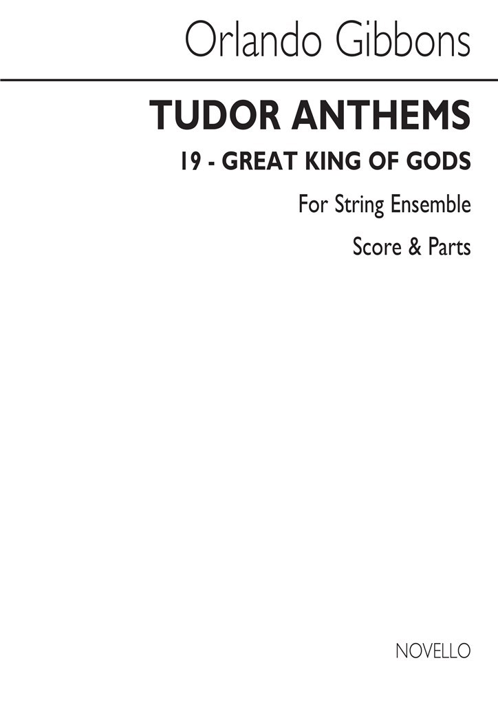 Great King Of Gods (Tudor Anthems)
