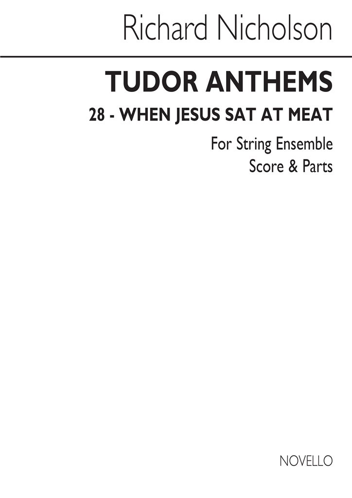 When Jesus Sat At Meat (Tudor Anthems)