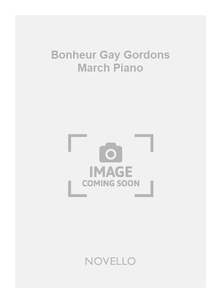 Bonheur Gay Gordons March Piano