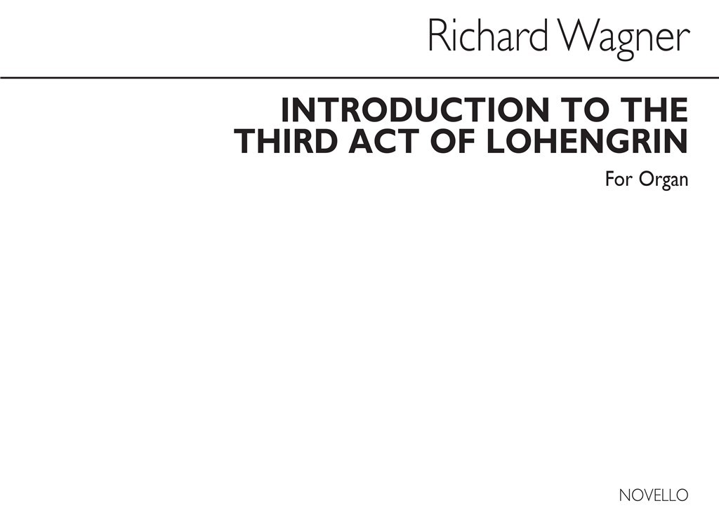 Prelude To Act 3 Lohengrin For Organ